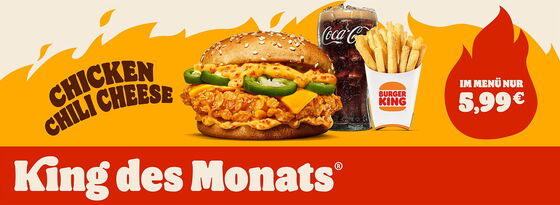 King des Monats®: Chicken Chili Cheese